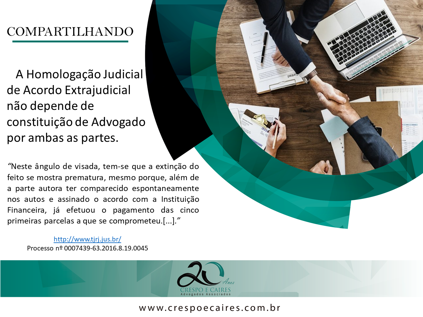 A Homologação Judicial de Acordo Extrajudicial não depende de constituição de Advogado por ambas as partes